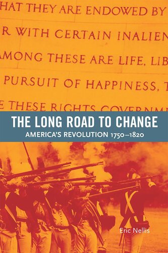 The Long Road to Change: America's Revolution, 1750-1820
