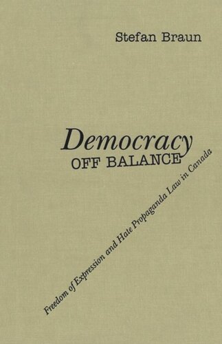 Democracy off Balance: Freedom of Expression and Hate Propaganda Law in Canada