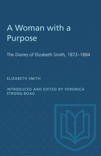 A Woman with a Purpose: The Diaries of Elizabeth Smith, 1872–1884