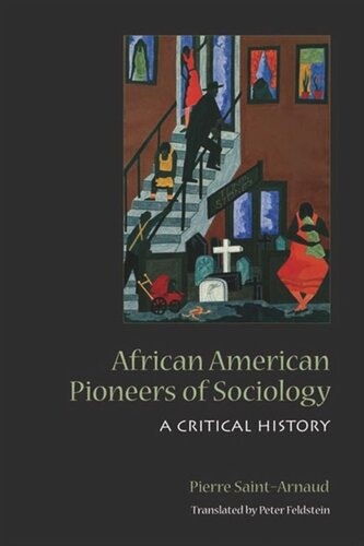 African American Pioneers of Sociology: A Critical History