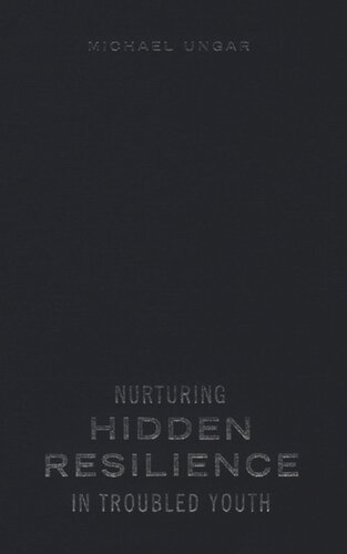 Nurturing Hidden Resilience in Troubled Youth