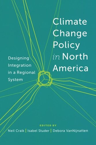 Climate Change Policy in North America: Designing Integration in a Regional System