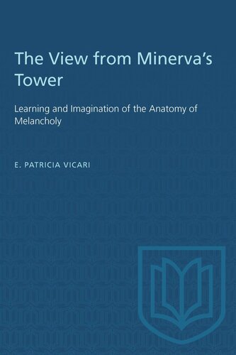 The View from Minerva's Tower: Learning and Imagination of the Anatomy of Melancholy