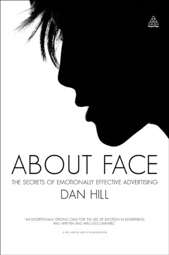 About Face: The Secrets of Emotionally Effective Advertising