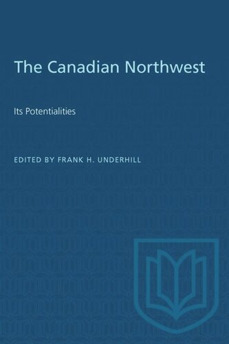 The Canadian Northwest: Its Potentialities