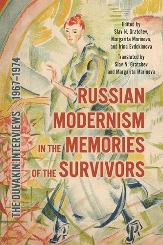 Russian Modernism in the Memories of the Survivors: The Duvakin Interviews, 1967–1974