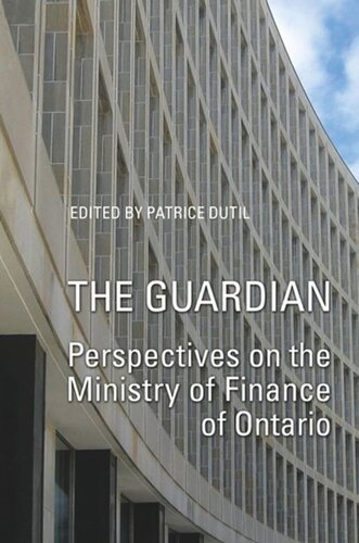 The Guardian: Perspectives on the Ministry of Finance of Ontario,1961-2003