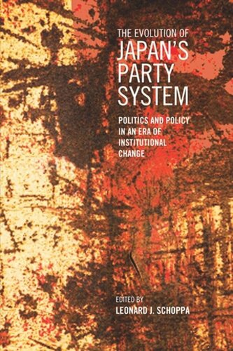 The Evolution of Japan's Party System: Politics and Policy in an Era of Institutional Change
