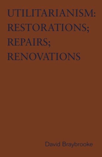 Utilitarianism: Restorations; Repairs; Renovations