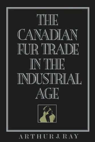 The Canadian Fur Trade in the Industrial Age