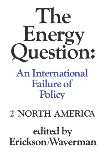 The Energy Question Volume Two: North America: An International Failure of Policy