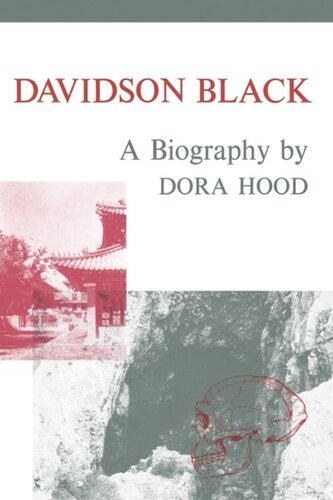 Davidson Black: A Biography