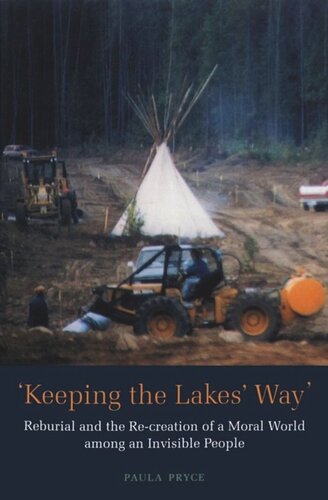 Keeping the Lakes' Way: Reburial and Re-creation of a Moral World among an Invisible People