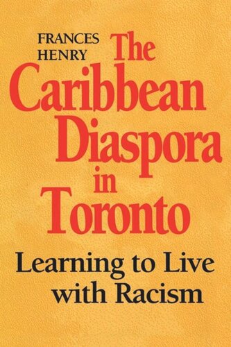 The Caribbean Diaspora in Toronto: Learning to Live with Racism