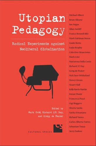 Utopian Pedagogy: Radical Experiments Against Neoliberal Globalization