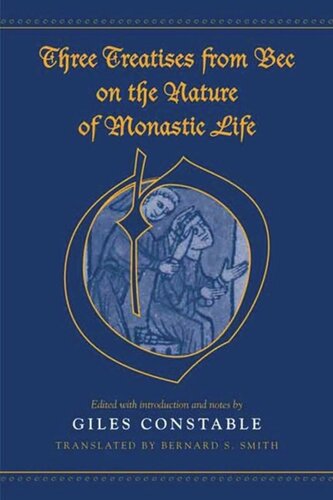 Three Treatises From Bec on the Nature of Monastic Life