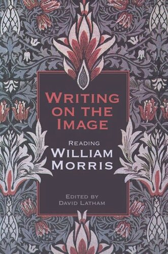 Writing on the Image: Reading William Morris