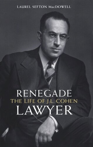 Renegade Lawyer: The Life of J.L. Cohen