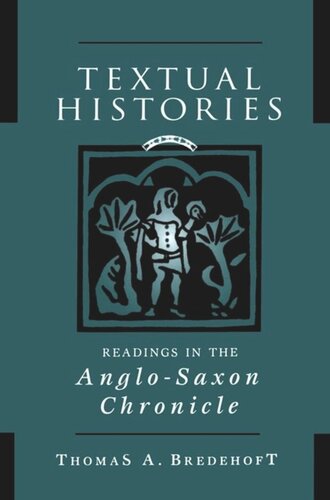 Textual Histories: Readings in the Anglo-Saxon Chronicle