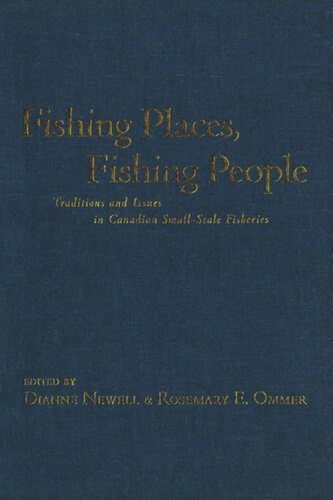 Fishing Places, Fishing People: Traditions and Issues in Canadian Small-Scale Fisheries