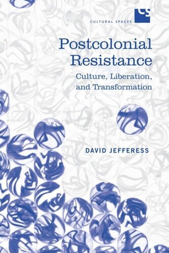 Postcolonial Resistance: Culture, Liberation, and Transformation