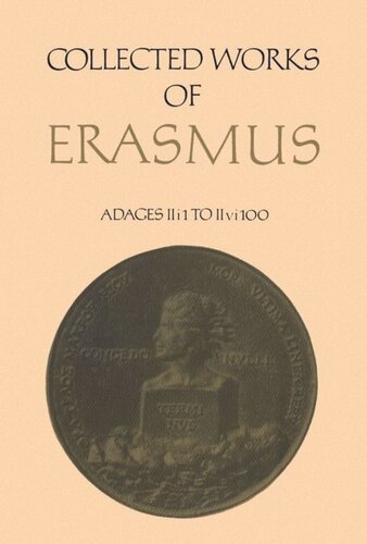Collected Works of Erasmus: Adages: II i 1 to II vi 100, Volume 33