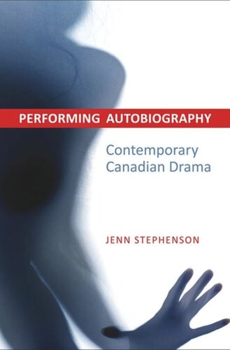 Performing Autobiography: Contemporary Canadian Drama