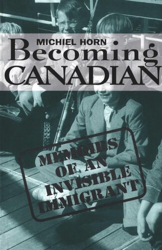 Becoming Canadian: Memoirs of an Invisible Immigrant