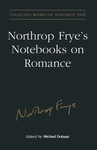 Northrop Frye's Notebooks on Romance
