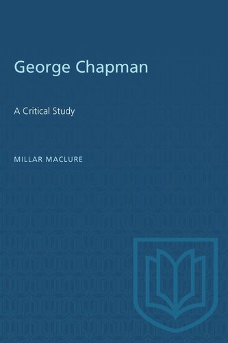 George Chapman: A Critical Study