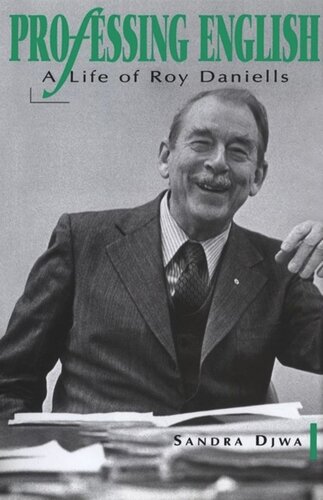 Professing English: A Life of Roy Daniells