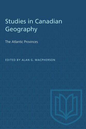 The Atlantic Provinces: Studies in Canadian Geography