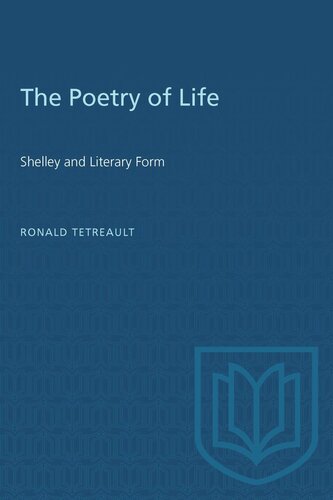 The Poetry of Life: Shelley and Literary Form