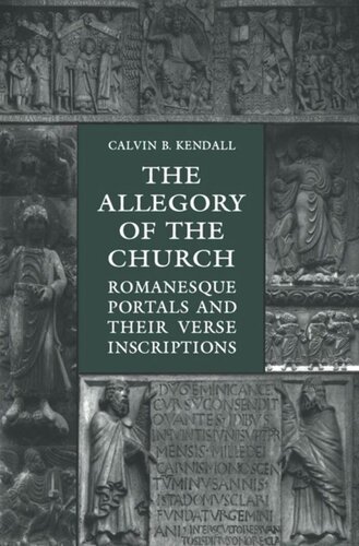 The Allegory of the Church: Romanesque Portals and Their Verse Inscriptions