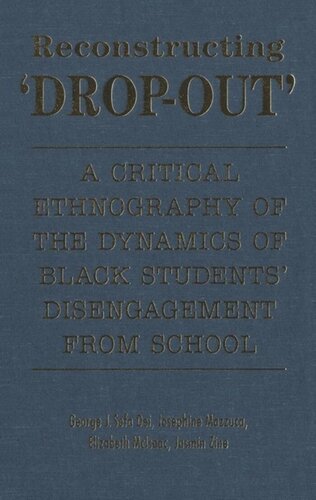 Reconstructing 'Dropout': A Critical Ethnography of the Dynamics of Black Students' Disengagement from School