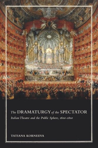The Dramaturgy of the Spectator: Italian Theatre and the Public Sphere, 1600–1800