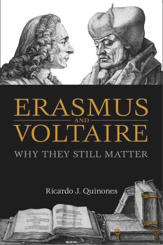 Erasmus and Voltaire: Why They Still Matter