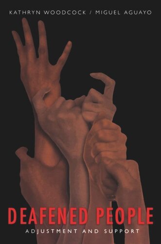 Deafened People: Adjustment and Support