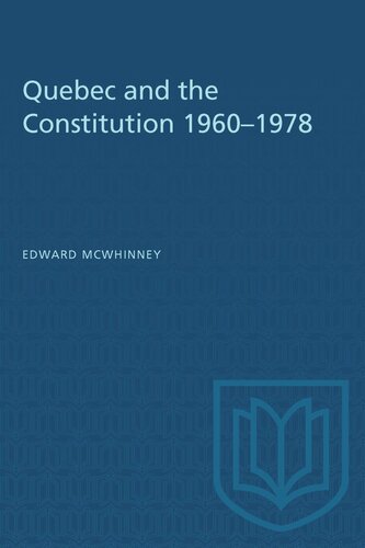 Quebec and the Constitution 1960–1978