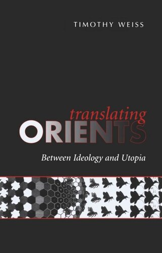Translating Orients: Between Ideology and Utopia