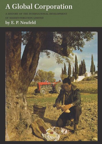 A Global Corporation: A History of the International Development of Massey-Ferguson Limited