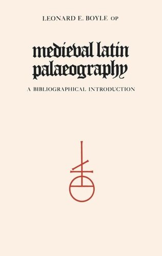Medieval Latin Palaeography: A Bibliographic Introduction