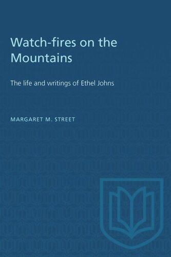 Watch-fires on the Mountains: The life and writings of Ethel Johns