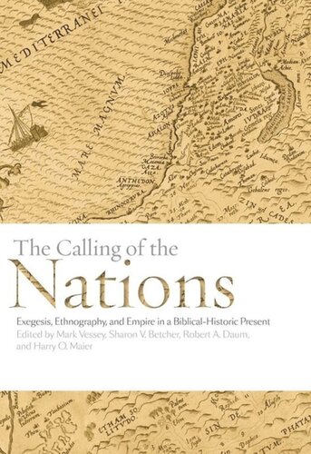 The Calling of the Nations: Exegesis, Ethnography, and Empire in a Biblical-Historic Present