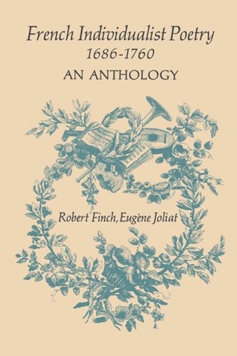 French Individualist Poetry 1686-1760: An Anthology