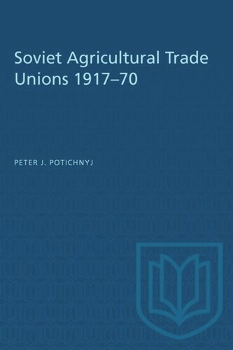 Soviet Agricultural Trade Unions 1917–70