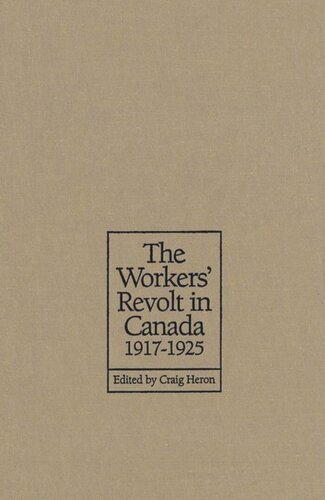 The Workers' Revolt in Canada, 1917-1925