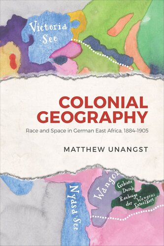 Colonial Geography: Race and Space in German East Africa, 1884–1905
