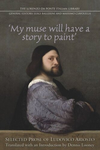 My Muse Will Have a Story to Paint: Selected Prose of Ludovico Ariosto