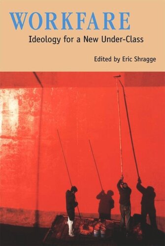 Workfare: Ideology for a New Under-class